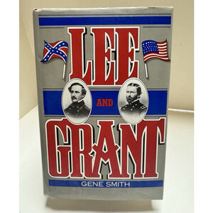 Lee and Grant: A Dual Biography (1988, Hardcover, Dust Jacket)